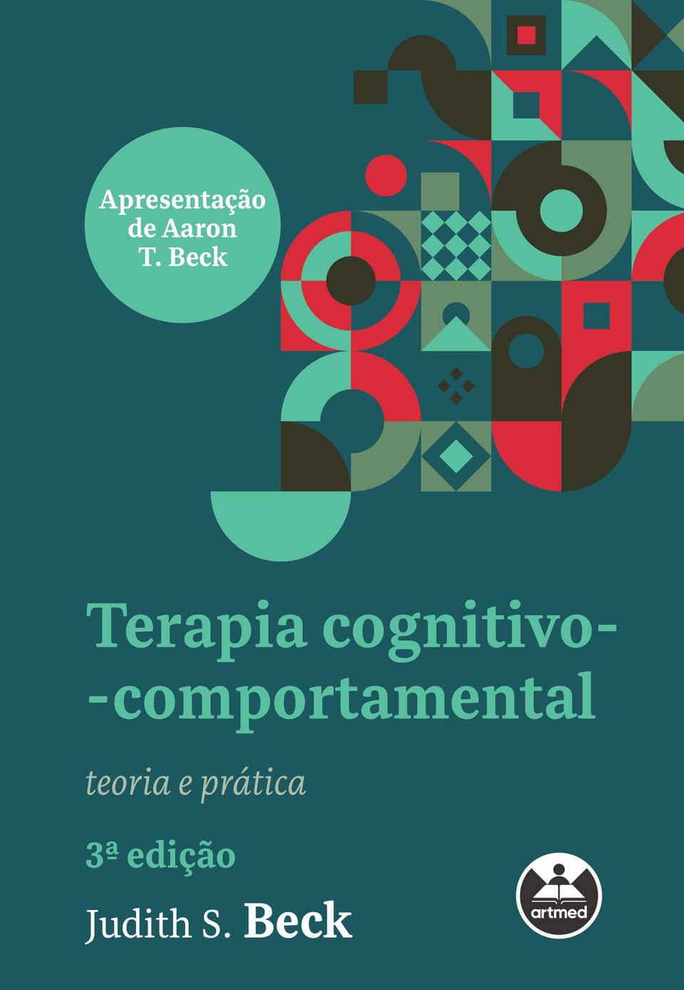 Terapia cognitivo-comportamental: teoria e prática - Beck, Judith S.