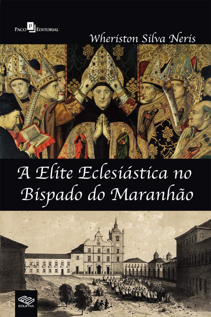 A elite eclesiástica no bispado do Maranhão - Neris