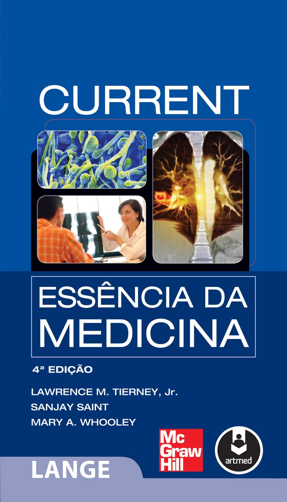 Essência da medicina: - Tierney Jr., Lawrence M. (Autor), Saint, Sanjay (Autor), Whooley, Mary A.
