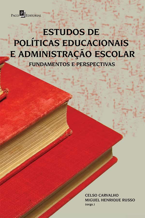 Estudos de políticas educacionais e administração escolar: fundamentos e perspectivas - Carvalho