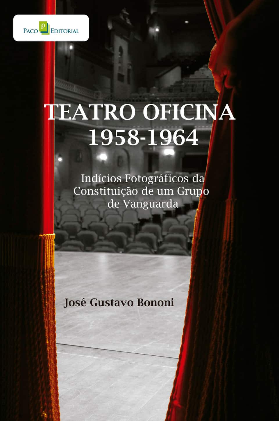 Teatro oficina - 1958-1964: indícios fotográficos da constituição de um grupo de vanguarda - Bononi