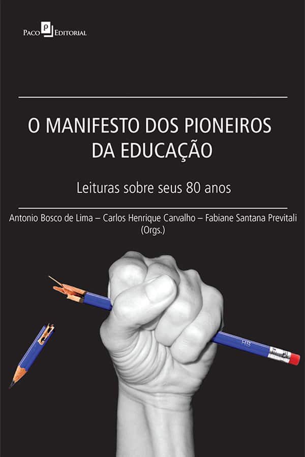 O manifesto dos pioneiros da educação: leituras sobre seus 80 anos - Carvalho