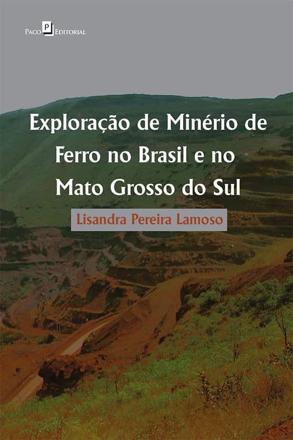 Exploração de minério de ferro no Brasil e no Mato Grosso do Sul - Lamoso