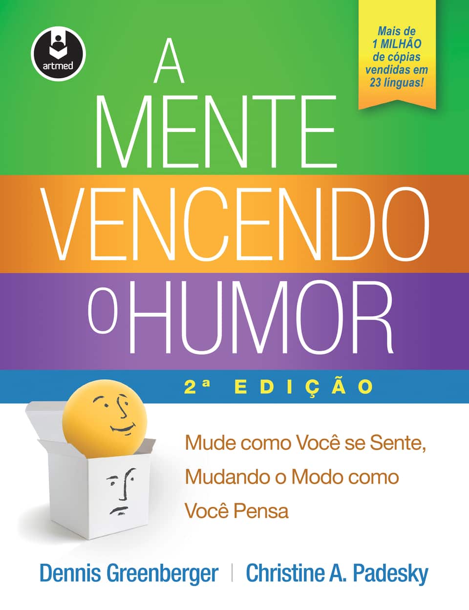 A mente vencendo o humor: mude como você se sente, mudando o modo como você pensa - Greenberger, Dennis (Autor), Padesky, Christine A.