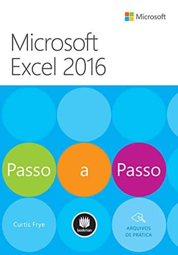 Microsoft excel 2016: passo a passo - Frye, Curtis