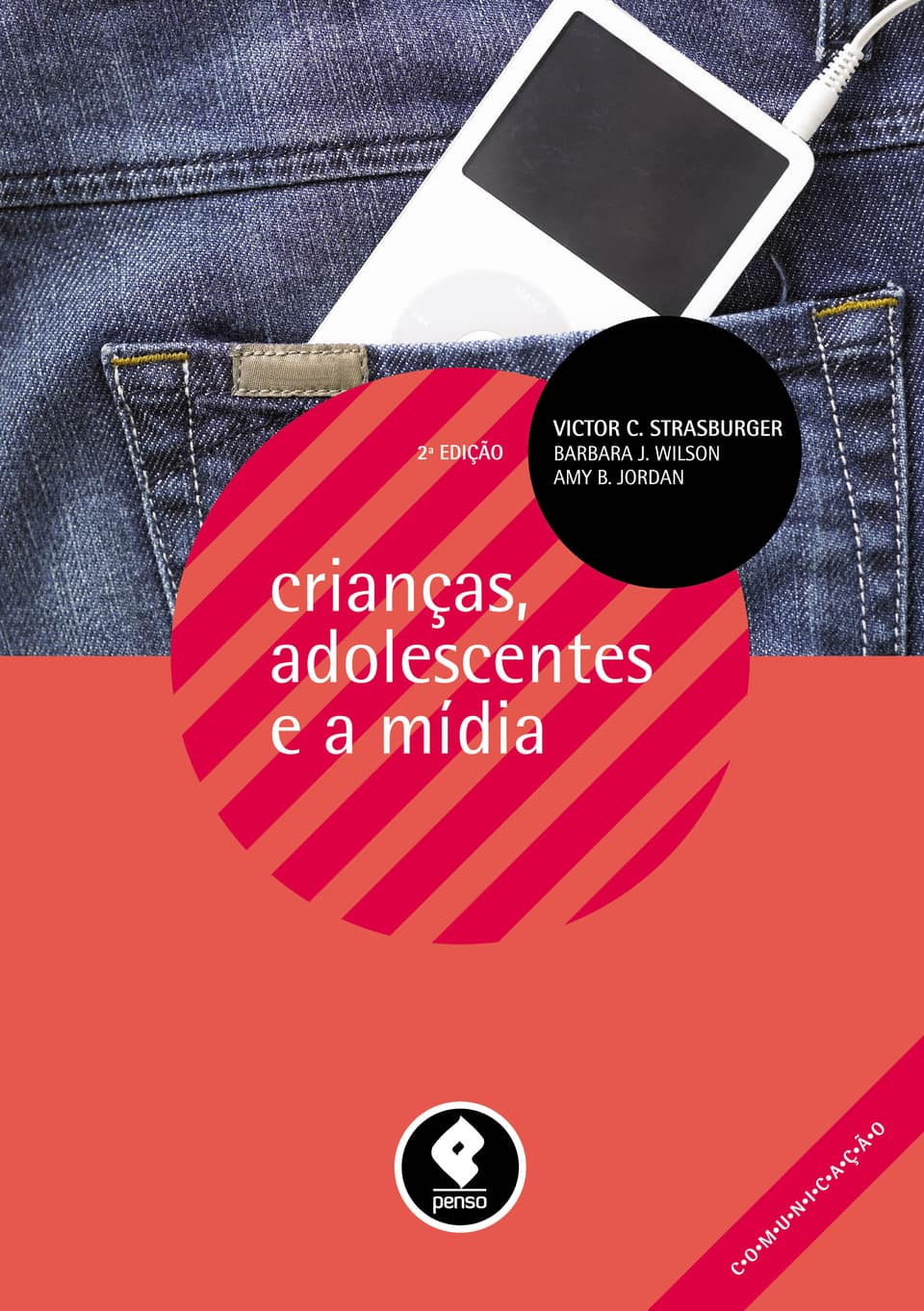 Crianças, adolescentes e a mídia: - Strasburger, Victor C. (Autor), Wilson, Barbara J. (Autor), Jordan, Amy B.
