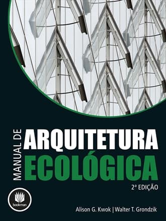 Manual de arquitetura ecológica: - Kwok, Alison G. (Autor), Grondzik, Walter T.