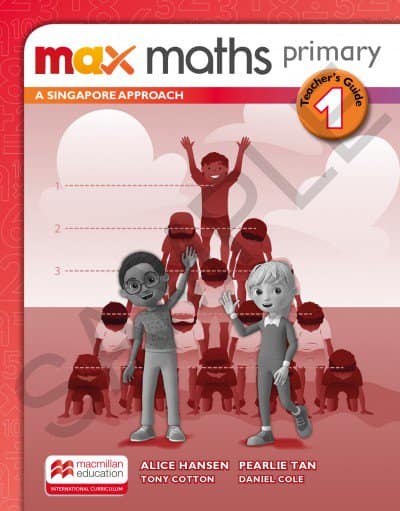 Max maths primary 1: a Singapore approach - Teacher's guide - Hansen, Alice (Autor), Cole, Daniel (Autor), Cotton, Tony (Autor), Tan, Pearlie