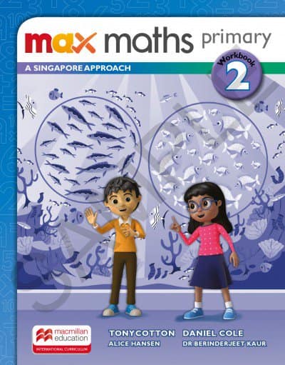 Max maths primary 2: a Singapore approach - Workbook - Hansen, Alice (Autor), Cole, Daniel (Autor), Cotton, Tony (Autor), Kaur, Berinderjeet