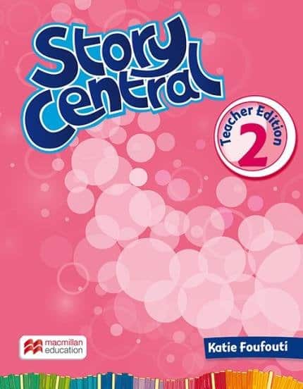 Story central 2: teacher edition with eBook pack - Foufouti, Katie