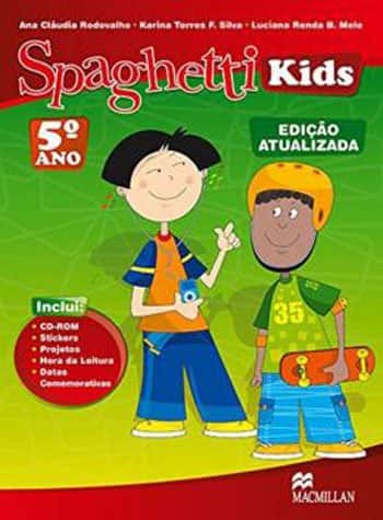 Spaghetti kids - 5º ano: student's pack - Rodovalho, Ana Cláudia (Autor), Silva, Karina Torres F. (Autor), Melo, Luciana Renda B.